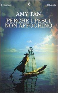 Perché i pesci non affoghino - Amy Tan - copertina
