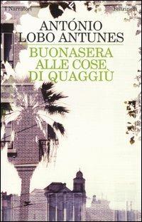 Buonasera alle cose di quaggiù - António Lobo Antunes - copertina