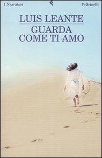 Guarda come ti amo - Luis Leante - copertina