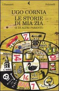 Le storie di mia zia (e di altri parenti) - Ugo Cornia - copertina
