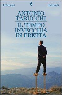 Il tempo invecchia in fretta - Antonio Tabucchi - copertina