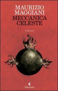 Meccanica celeste - Maurizio Maggiani - copertina