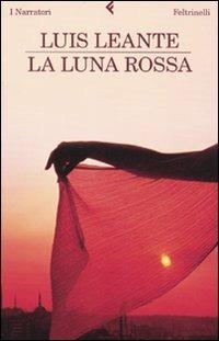 La luna rossa - Luis Leante - copertina