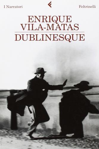Dublinesque - Enrique Vila-Matas - copertina