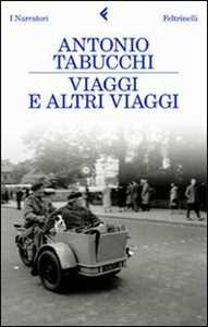 Libro Viaggi e altri viaggi Antonio Tabucchi