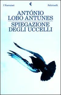 Spiegazione degli uccelli - António Lobo Antunes - copertina