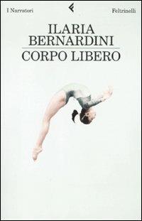 Corpo libero - Ilaria Bernardini - copertina