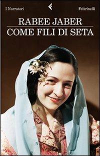 Come fili di seta - Rabee Jaber - copertina