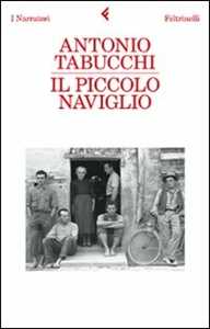 Libro Il piccolo naviglio Antonio Tabucchi