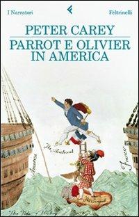Parrot e Olivier in America - Peter Carey - copertina