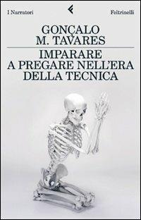 Imparare a pregare nell'era della tecnica. La posizione nel mondo di Lenz Buchmann - Gonçalo M. Tavares - copertina