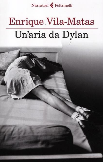 Un' aria da Dylan - Enrique Vila-Matas - copertina