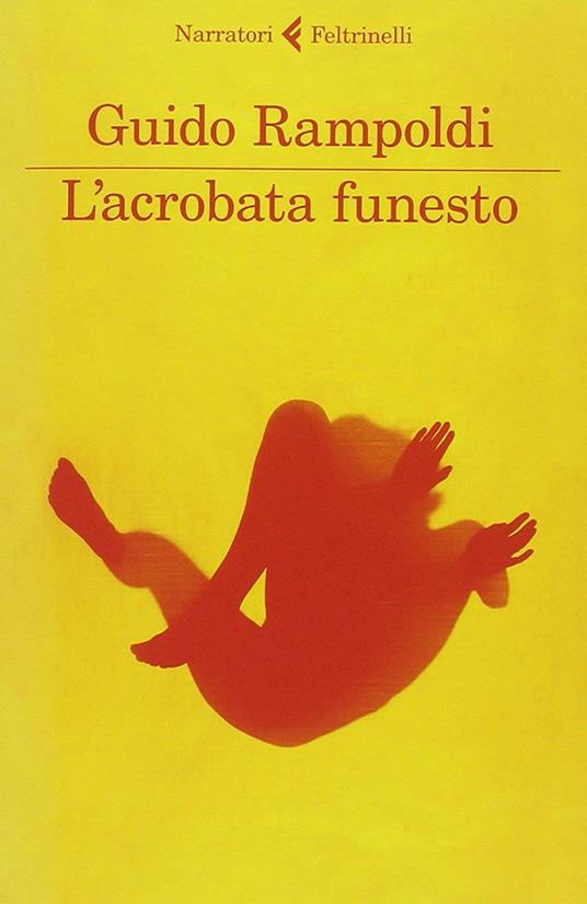 L' acrobata funesto - Guido Rampoldi - copertina