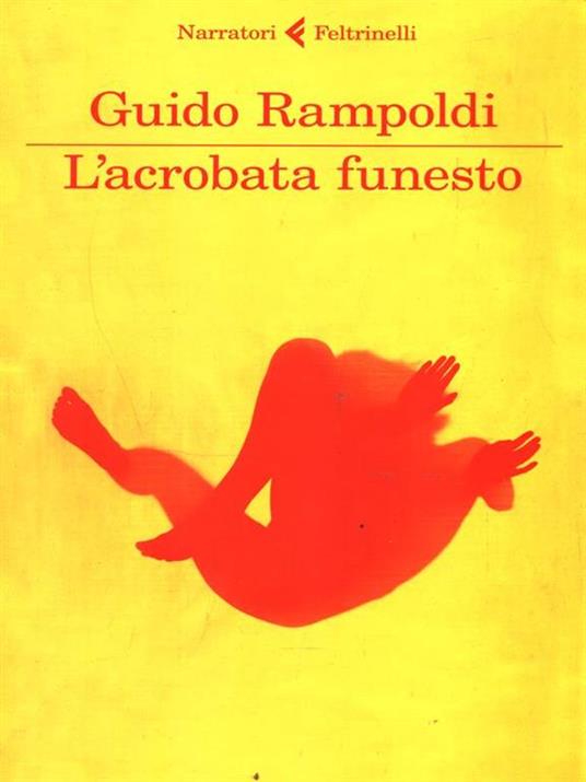 L' acrobata funesto - Guido Rampoldi - 3