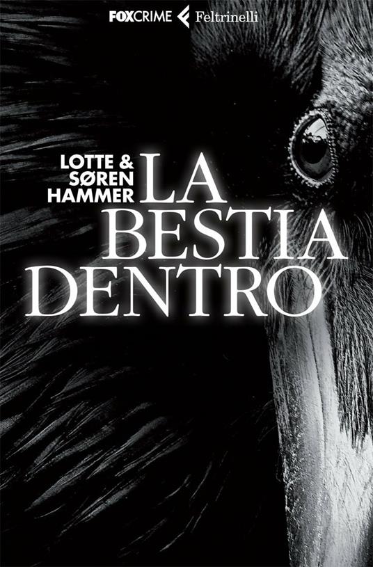 La bestia dentro - Lotte Hammer,Søren Hammer - copertina