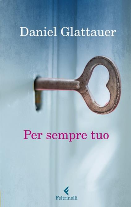 Per sempre tuo - Daniel Glattauer - copertina