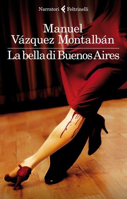 La bella di Buenos Aires - Manuel Vázquez Montalbán - copertina