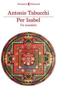 Libro Per Isabel. Un mandala Antonio Tabucchi