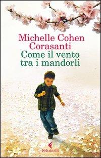 Come il vento tra i mandorli - Michelle Cohen Corasanti - copertina