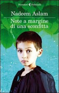 Note a margine di una sconfitta - Nadeem Aslam - copertina