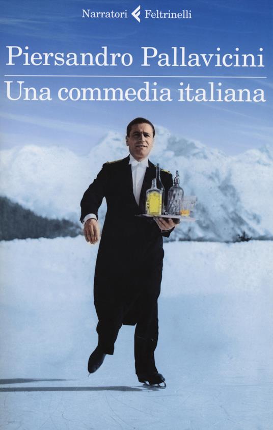 Una commedia italiana - Piersandro Pallavicini - copertina