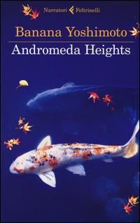 Andromeda Heights. Il Regno I - Banana Yoshimoto - copertina