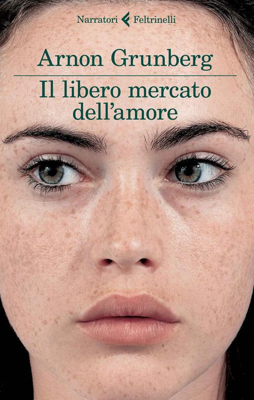 Il libero mercato dell'amore - Arnon Grunberg - copertina