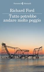 Tutto potrebbe andare molto peggio