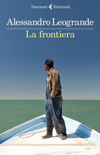 La frontiera - Alessandro Leogrande - copertina