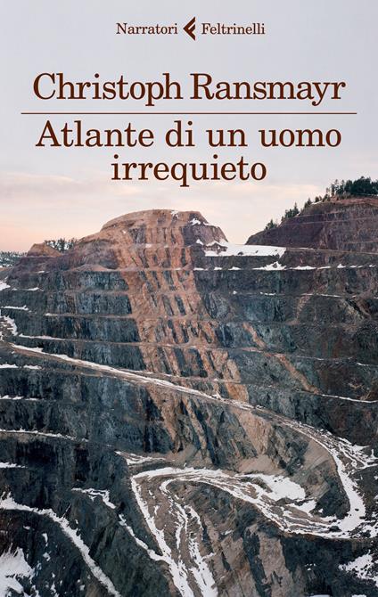 Atlante di un uomo irrequieto - Christoph Ransmayr - copertina