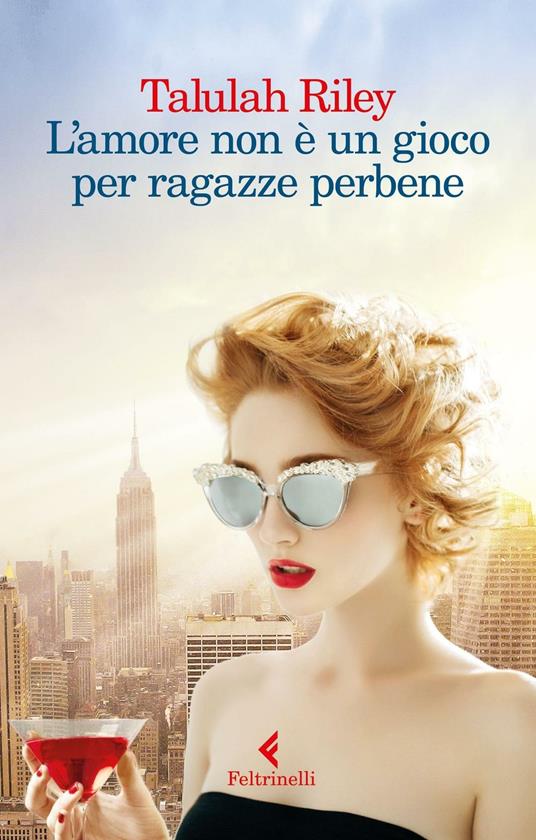 L' amore non è un gioco per ragazze perbene - Talulah Riley - copertina