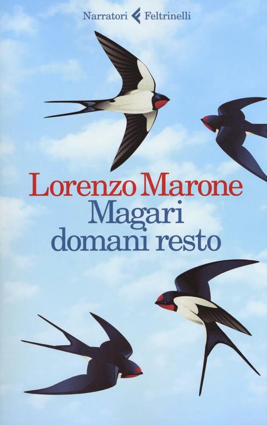 Magari domani resto - Lorenzo Marone - copertina