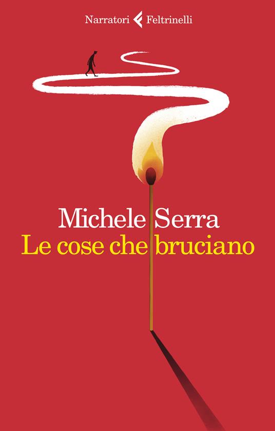 Le cose che bruciano - Michele Serra - copertina