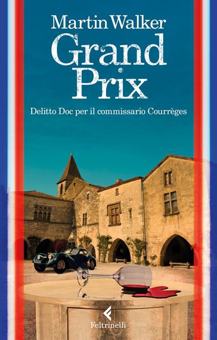 Grand prix. Delitto Doc per il commissario Courrèges - Martin Walker - copertina