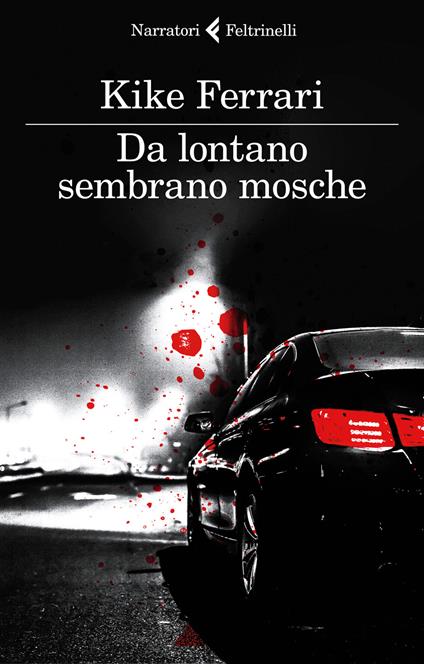 Da lontano sembrano mosche - Kike Ferrari - copertina