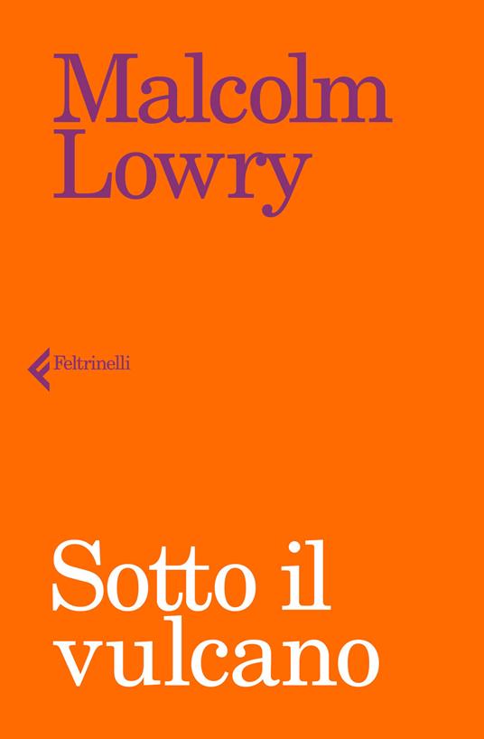 Sotto il vulcano - Malcolm Lowry - copertina