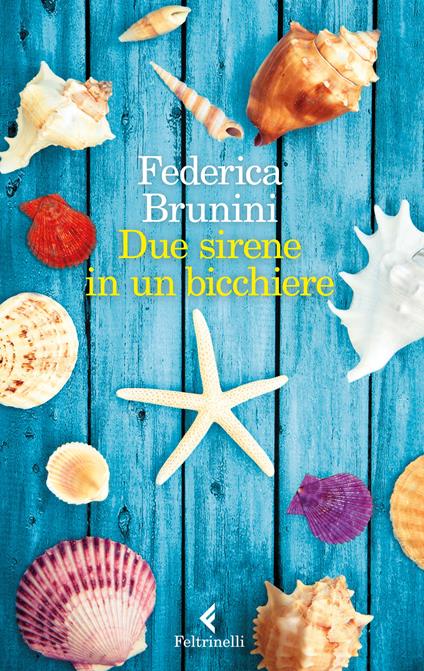 Due sirene in un bicchiere - Federica Brunini - copertina
