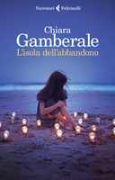 Per dieci minuti - Chiara Gamberale - Libro - Feltrinelli - I narratori