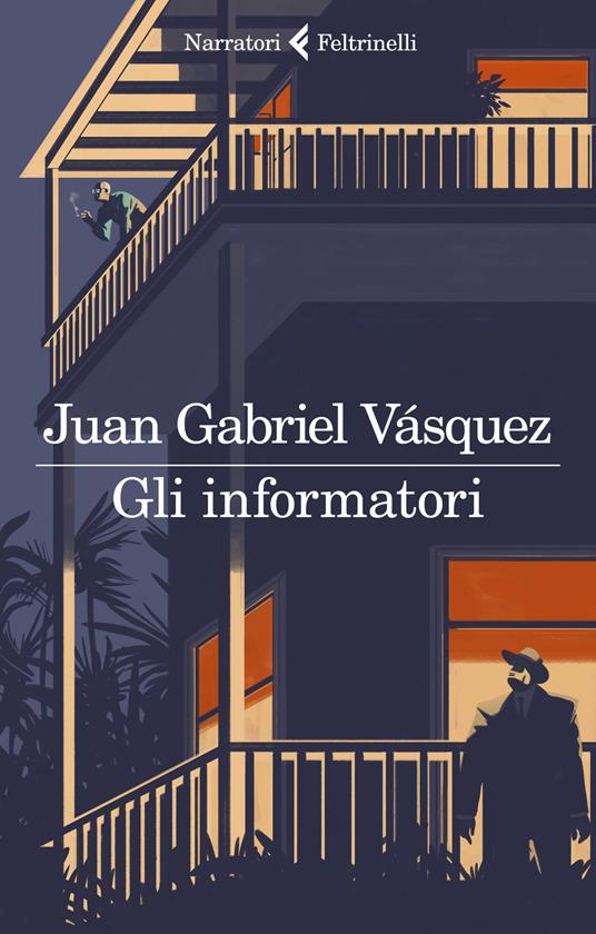 Gli informatori - Juan Gabriel Vásquez - copertina