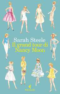 Libro Il grand tour di Nancy Moon Sarah Steele