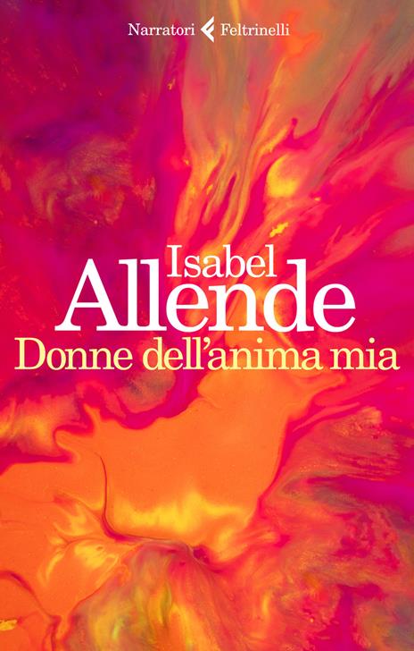 Donne dell'anima mia - Isabel Allende - 2