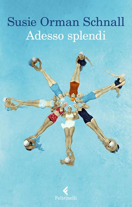 Adesso splendi - Susie Orman Schnall - copertina