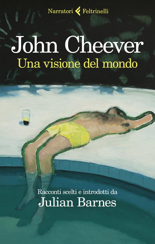 Una visione del mondo - John Cheever - 2