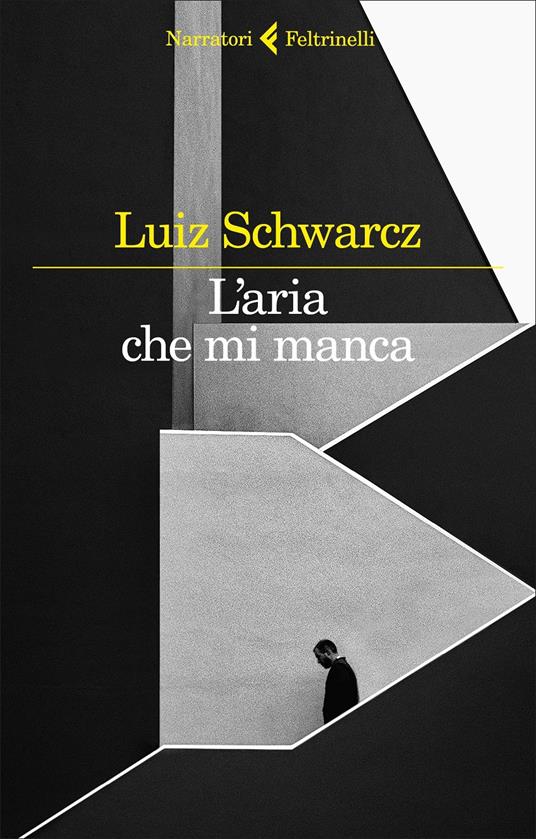 L' aria che mi manca. Storia di una corta infanzia e di una lunga  depressione - Luiz Schwarcz - Libro - Feltrinelli - I narratori | IBS