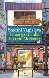 Libro I miei giorni alla libreria Morisaki Satoshi Yagisawa