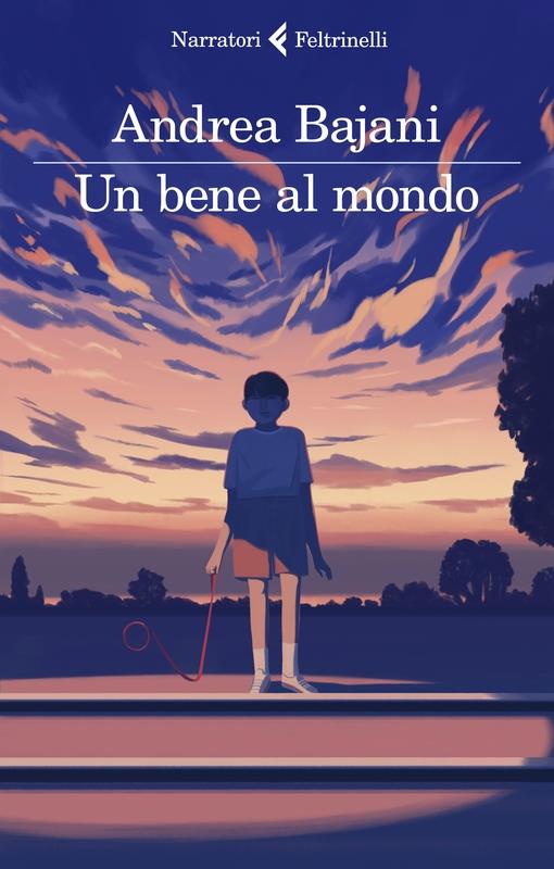 Un bene al mondo - Andrea Bajani - copertina