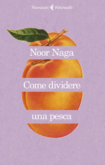 Come dividere una pesca - Noor Naga - copertina