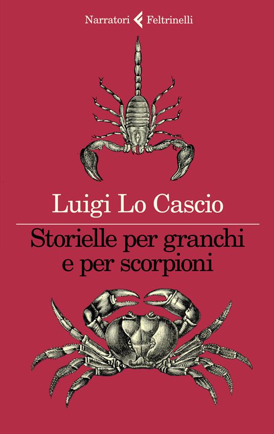 Storielle per granchi e per scorpioni - Luigi Lo Cascio - copertina
