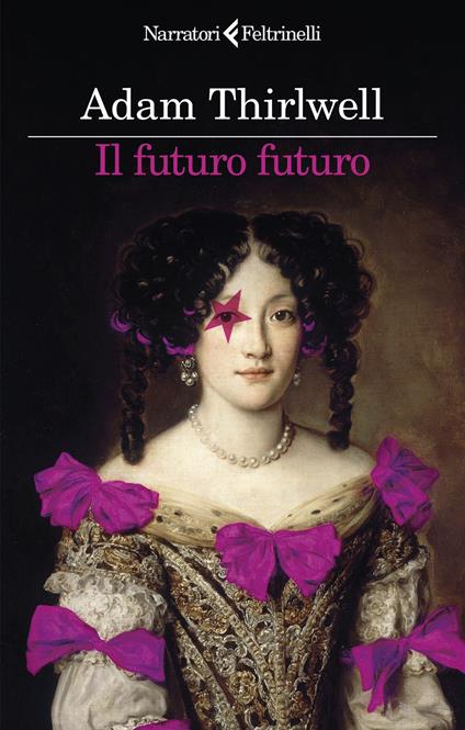 Il futuro futuro - Adam Thirlwell - copertina