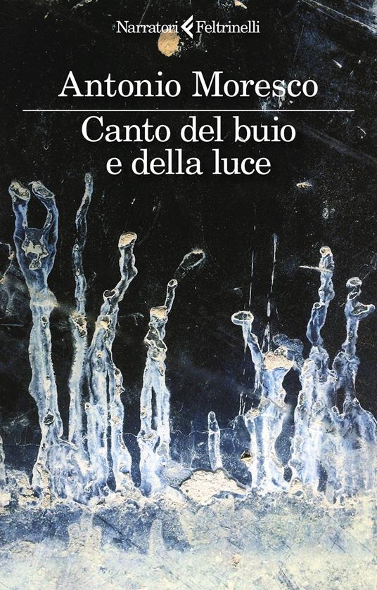 Canto del buio e della luce - Antonio Moresco - copertina